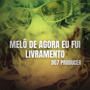 Melô de Agora Eu Fui Livramento