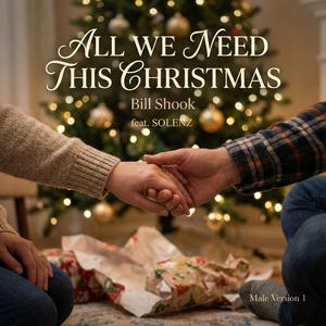 All We Need This Christmas (feat. SOLANZ) (Male Version 1)