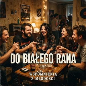 Do białego rana