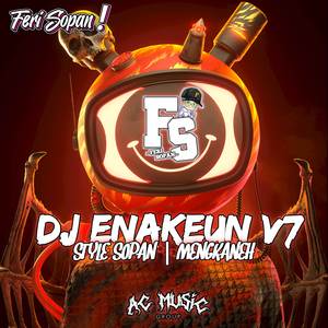 DJ ENAKEUN V7 X STYLE SOPAN | MENGKANEH