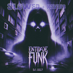 Entidade Funk ((Slowed + Reverb))