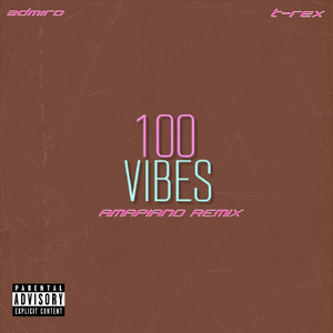 100 Vibes (Amapiano Remix)