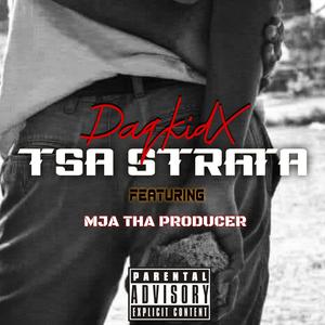 Tsa Strata (feat. MJA tha Producer)
