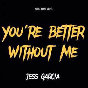 You're Better Without Me