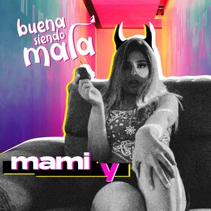 Buena Siendo Mala