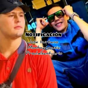 notificacion (feat. jose burbano & montoya.music)