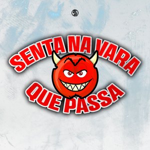 Senta na Vara Que Passa