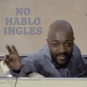 No Hablo Ingles