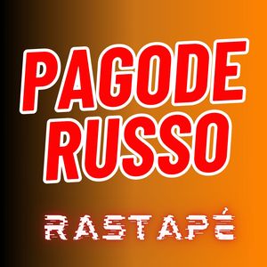 Pagode Russo - Rastapé