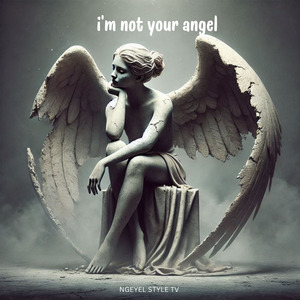 I'm not your Angel