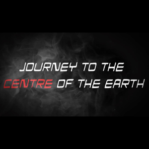 Journey to the Centre of the Earth