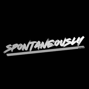 spontaneously