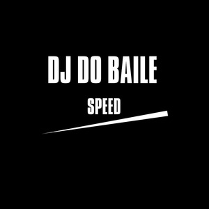 Dj do Baile Speed