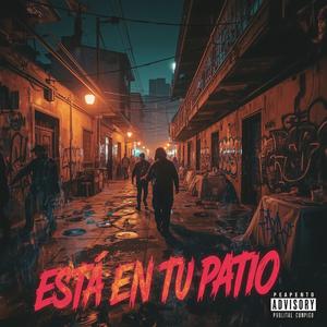 Esta en tu patio
