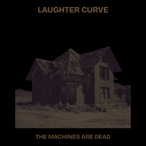 The Machines Are Dead