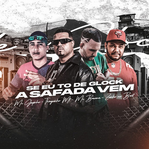 Se Eu Tô de Glock a Safada Vem