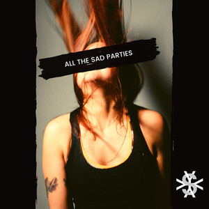 All the Sad Parties (Haunted House Remix)