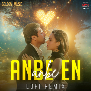 Anbe En Anbe - Lofi Remix