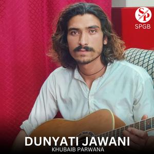 Dunyati Jawani (feat. Khubaib Parwana)