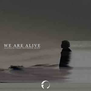 We Are Alive (feat. 初音ミク)