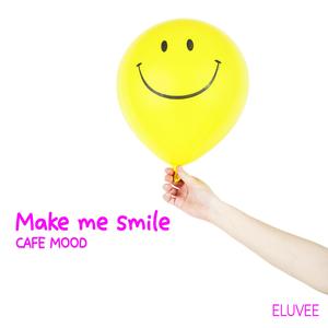 Make me smile