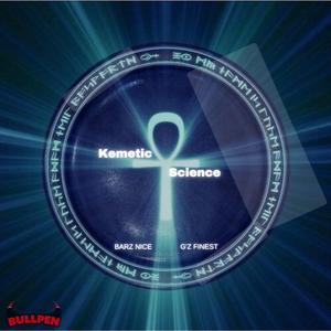 Kemetic Science (feat. G'z Finest)