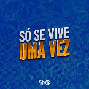Só Se Vive uma Vez