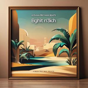 Bghit n'3ich