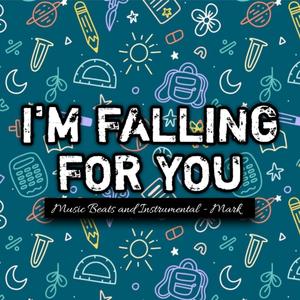 I'm Falling For You (feat. Mark)