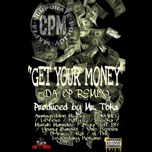 Get your money (feat. Armageddon Miyers, Lil Lexo, Kiffy G, D-low, Tricks, T-Rill, Ese Scoobs, Bigg Jeff 187, Young Banditt, Mistah Manndoe & Kokane)