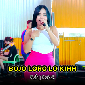 Bojo Loro Lo Kihh