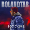 Koosh - Bolandtar