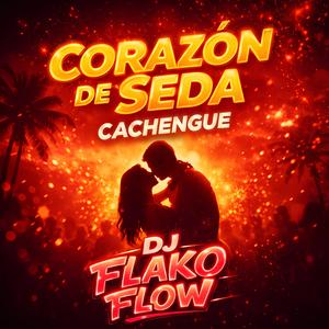 Corazón de Seda (Cachengue)