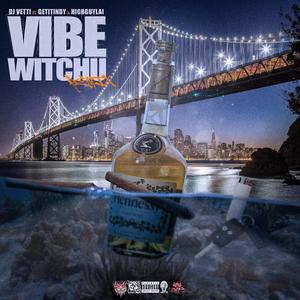 Vibe Witchu (feat. GetItIndy & HighGuyLai) (Remix) (Remix)