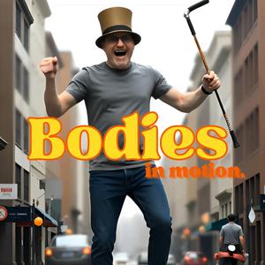 Bodies in Motion