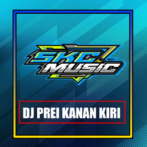 Dj Prei Kanan Kiri