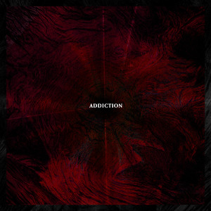 ADDICTION