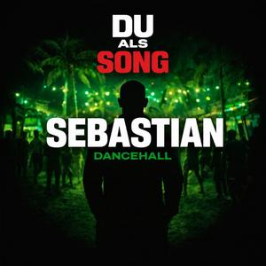Sebastian (Dancehall)