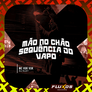 Mão no Chão - Sequencia do Vapo