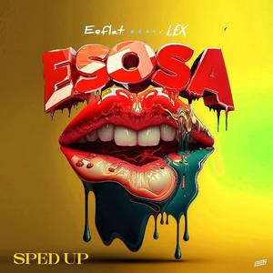 Esosa (feat. lex) (Sped Up)