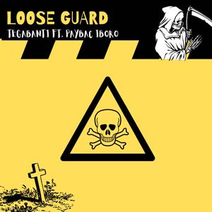 LOOSE GUARD (feat. PayBac Iboro)