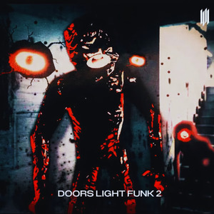 DOORS LIGHT FUNK 2 (SLOWED)