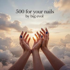 500 for your nails