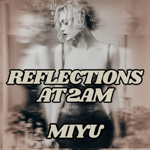 Reflections at 2AM