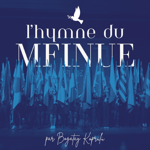 L'hymne du MFINUE