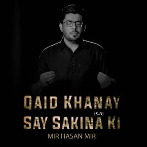 Qaid Khanay Say Sakina (S.A) Ki