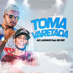 Toma Varetada (feat. Mc Gw)