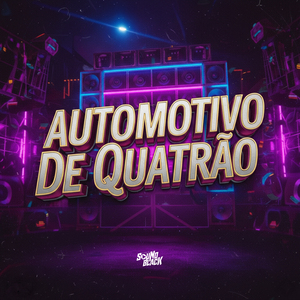Automotivo de Quatrão