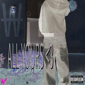 ALL YOURS <3