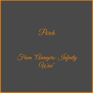 Porch (From "Avengers: Infinity War")